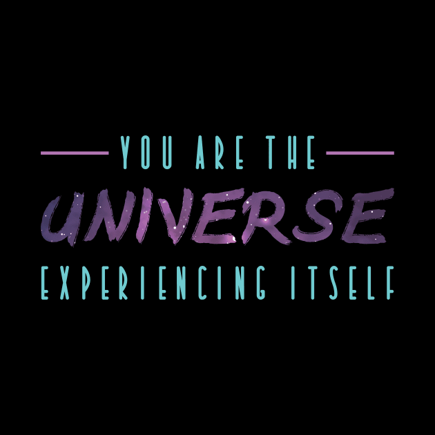You are the universe by passivemoth
