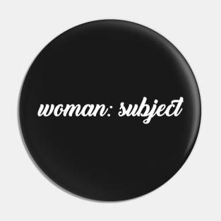 Woman: Subject Pin