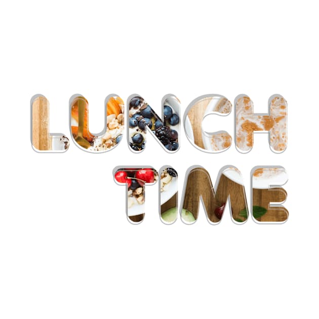 LUNCH TIME by afternoontees