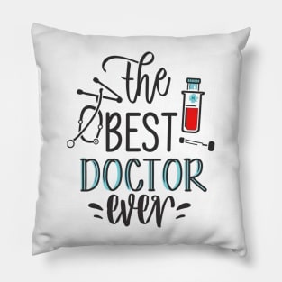 The best doctor ever Pillow