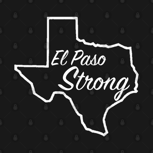 el paso strong El Paso Strong TShirt TeePublic