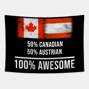 50% Canadian 50% Austrian 100% Awesome - Gift for Austrian Heritage From Austria Tapestry