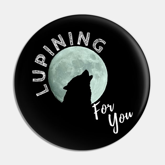 Lupining for you design with white text 3d moon (MD23QU001b) Pin by Maikell Designs