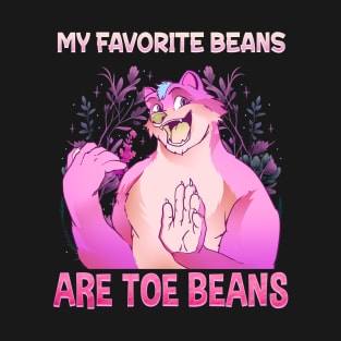 My favorite beans are toe beans I Furry Fandom T-Shirt