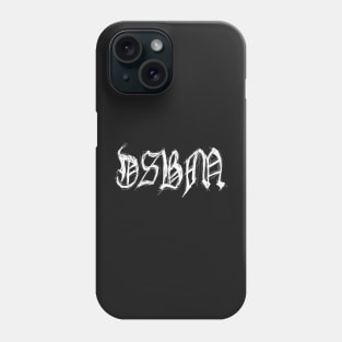 Dark and Gritty DSBM text Phone Case