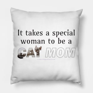 It takes a special woman to be a cat mom - silver tabby cat oil painting word art Pillow