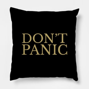 DON'T PANIC Pillow