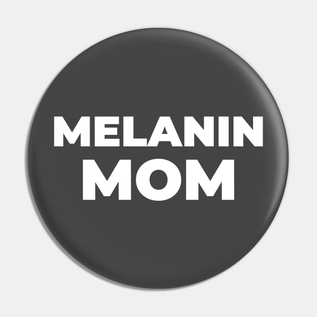 MELANIN MOM Pin by Pro Melanin Brand