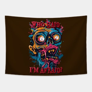 Who Said I'm Afraid? Tapestry