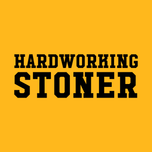 HARDWORKING STONER VINTAGE T-Shirt