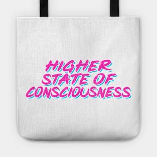 Higher State of Consciousness / 90s Techno Typography Tote