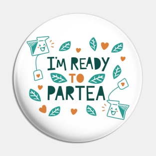 I'm Ready to Partea Pin