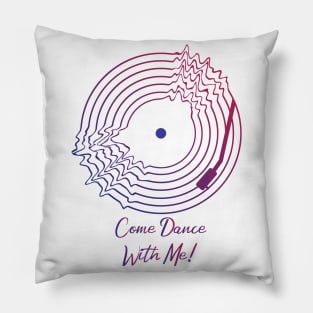 Come Dance With Me! Pillow