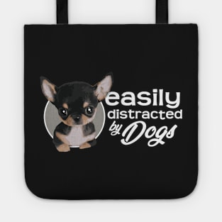 Easily Distracted By Dogs - Chihuahua Tote