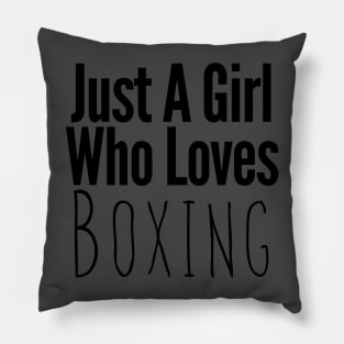 Just A Girl Who Loves Boxing Pillow