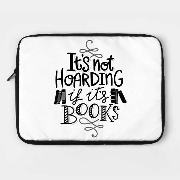 Hoarding Books Reading Quote