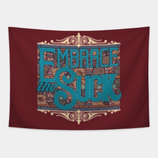 Embrace the suck Tapestry