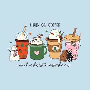 I run on coffee and Christmas cheer T-Shirt