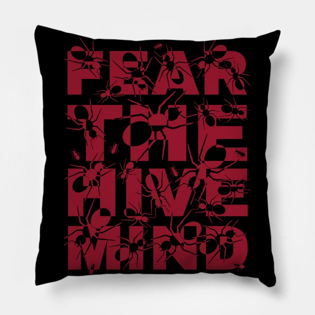 Fear the Hive Mind-Red Pillow by SunGraphicsLab