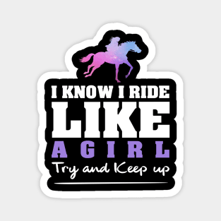 'I Know I Ride Like A Girl' Awesome Horse Gift Magnet