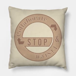 Stop Collaborate And Listen // Brown Vintage Pillow