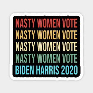 Nasty Women Vote Biden Harris 2020 Vintage Shirt Magnet