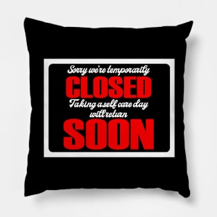 Closed For Self Care Pillow