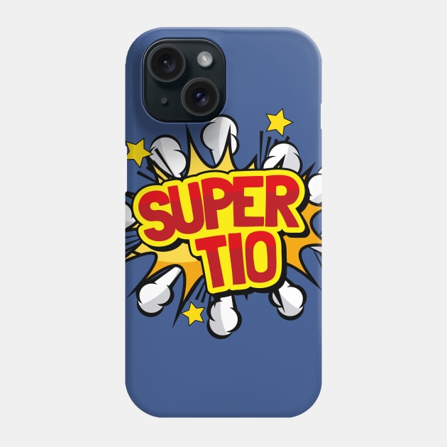 Super Tio Spanish Uncle Superhero Camisa T-shirt Cute Gift Phone Case by geekandgamerstore