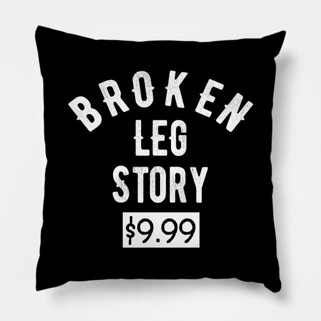 Broken Leg Story Funny Injury Recovery Get Well Soon Gift Pillow by OriginalGiftsIdeas
