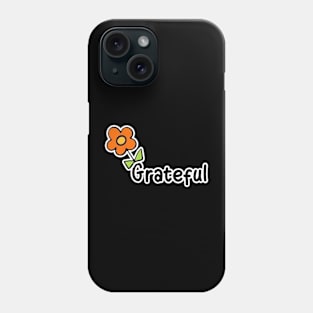 GRATEFUL Phone Case