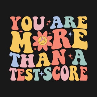 Test Day Teacher Shirt You Are More Than A Test Score Retro T-Shirt