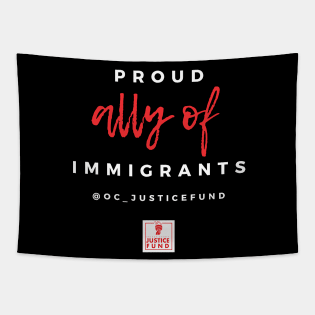 Proud Ally of Immigrants Tapestry by OCJF