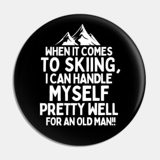 Never underestimate an old man who loves skiing! Pin