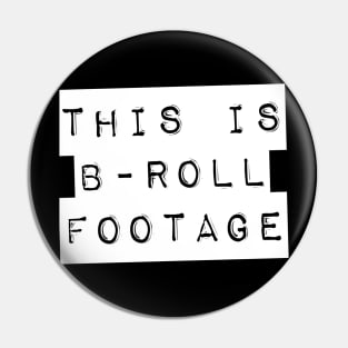 This is b roll footage Pin