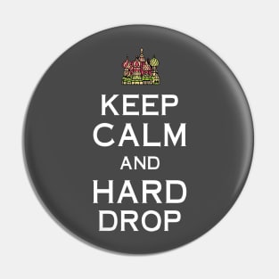 Keep Calm and Hard Drop Pin