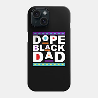 Dope Black Dad Father's Day Phone Case