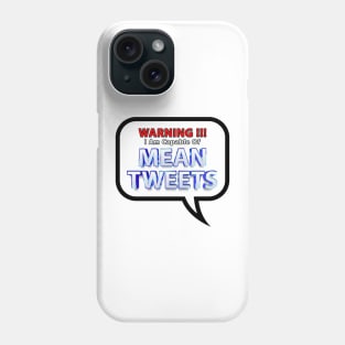 Mean Tweets Phone Case