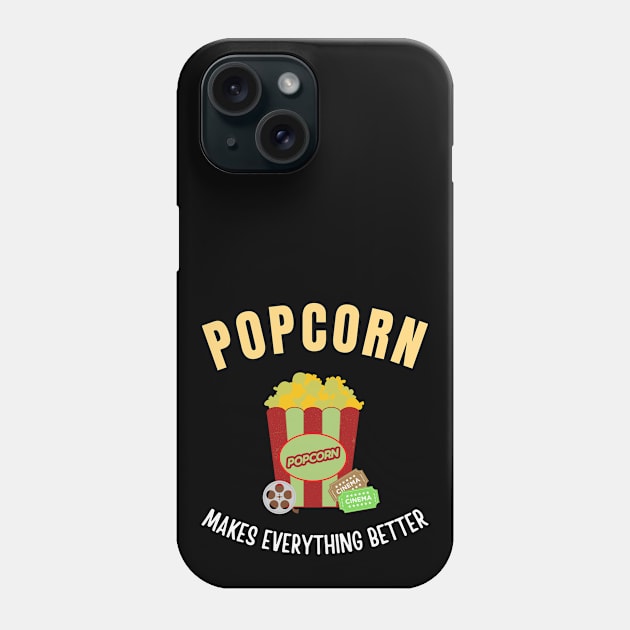 Popcorn makes everything better Phone Case by InspiredCreative