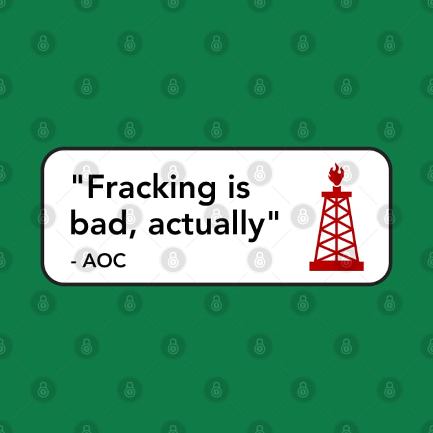 Fracking Is Bad by Football from the Left