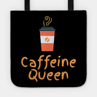 Caffeine Queen Tote