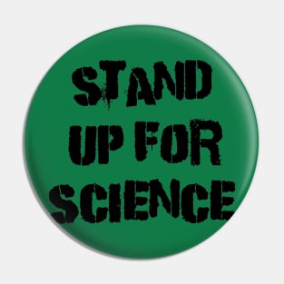 Stand Up For Science Pin