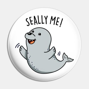 Seally Me Cute Seal Pun Pin