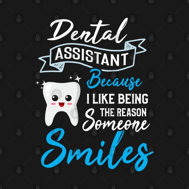 Dental Assistant by TeddyTees