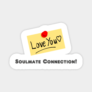 Soulmate Connection - Love You Magnet