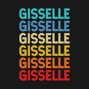 Gisselle Name Vintage Retro Custom Gift Named Gisselle T-Shirt