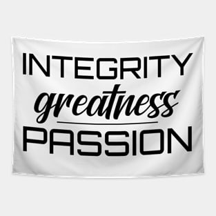 Integrity Greatness Passion Tapestry