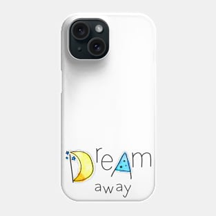 Dream Away Phone Case