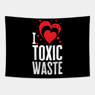 I Love Toxic Waste Tapestry