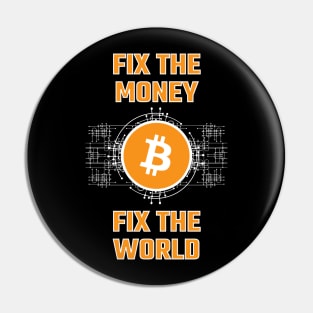 FIX THE MONEY-FIX THE WORLD BITCOIN Pin