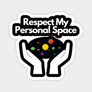 Respect My Personal Space Magnet